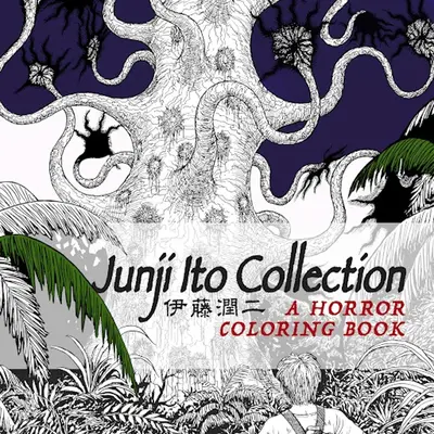 Colección Junji Ito: Un libro de terror para colorear - Junji Ito Collection: A Horror Coloring Book