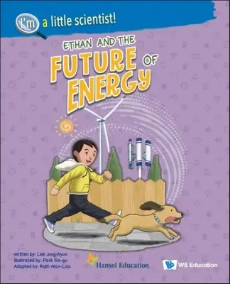 Ethan y el futuro de la energía - Ethan and the Future of Energy