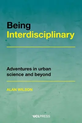 Ser interdisciplinar: Aventuras en ciencias urbanas y más allá - Being Interdisciplinary: Adventures in Urban Science and Beyond