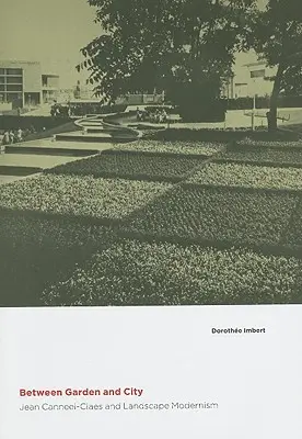 Entre el jardín y la ciudad: Jean Canneel-Claes y el modernismo paisajístico - Between Garden and City: Jean Canneel-Claes and Landscape Modernism