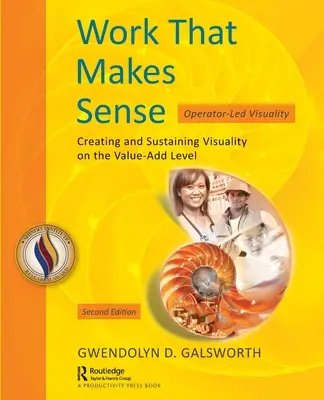 Trabajo con sentido: Visualidad dirigida por el operador, segunda edición - Work That Makes Sense: Operator-Led Visuality, Second Edition