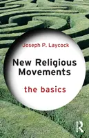 Nuevos movimientos religiosos: Conceptos básicos - New Religious Movements: The Basics