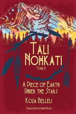 Tali Nohkati, Un trozo de tierra bajo las estrellas: Tomo II - Tali Nohkati, A Piece of Earth Under the Stars: Tome II