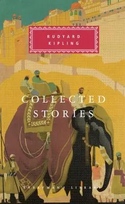 Cuentos reunidos de Rudyard Kipling: Introducción de Robert Gottlieb - Collected Stories of Rudyard Kipling: Introduction by Robert Gottlieb