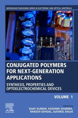 Polímeros conjugados para aplicaciones de próxima generación, Volumen 1: Síntesis, propiedades y dispositivos optoelectroquímicos - Conjugated Polymers for Next-Generation Applications, Volume 1: Synthesis, Properties and Optoelectrochemical Devices