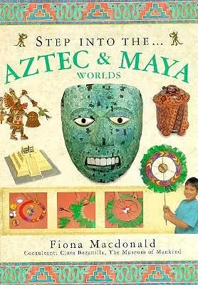 Adéntrese en los mundos azteca y maya - Step Into the Aztec & Maya Worlds