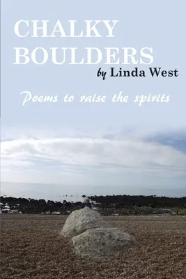 Piedras Calcáreas: Poemas para levantar el ánimo - Chalky Boulders: Poems to raise the spirits