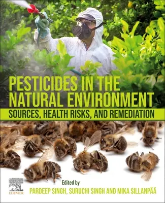 Plaguicidas en el medio natural: Fuentes, riesgos para la salud y remediación - Pesticides in the Natural Environment: Sources, Health Risks, and Remediation