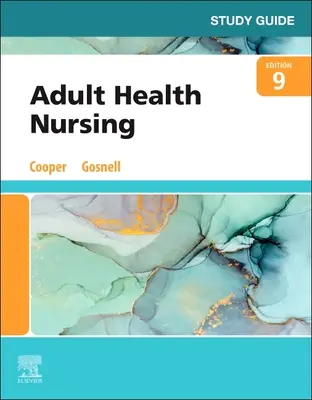 Study Guide for Adult Health Nursing (Cooper Kim RN MSN (Chair Nursing Department Program Ivy Tech State College Terre Haute Indiana))