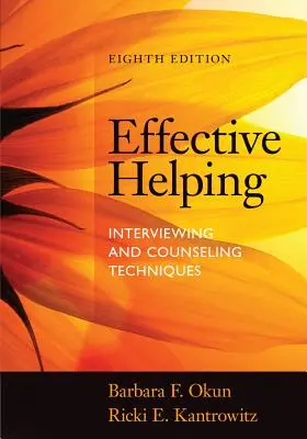 Ayuda eficaz: Técnicas de entrevista y asesoramiento - Effective Helping: Interviewing and Counseling Techniques