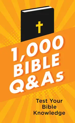 1.000 preguntas y respuestas bíblicas: Pon a prueba tus conocimientos bíblicos - 1,000 Bible Q&as: Test Your Bible Knowledge