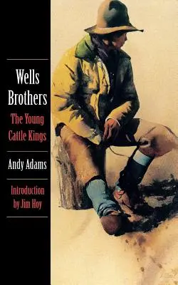 Los hermanos Wells, jóvenes reyes del ganado - Wells Brothers, the Young Cattle Kings