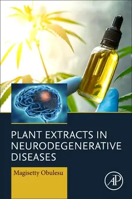 Extractos vegetales en enfermedades neurodegenerativas - Plant Extracts in Neurodegenerative Diseases