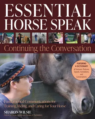 El habla esencial de los caballos: Continuar la conversación - Essential Horse Speak: Continuing the Conversation