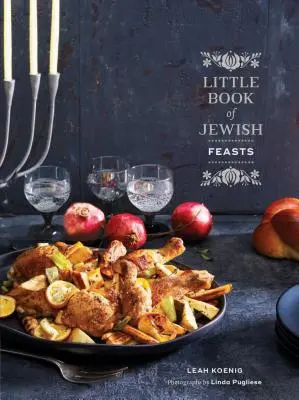 Pequeño libro de fiestas judías: (Libro de cocina de fiestas judías, Libro de cocina kosher, Libro de regalo de fiestas) - Little Book of Jewish Feasts: (Jewish Holiday Cookbook, Kosher Cookbook, Holiday Gift Book)