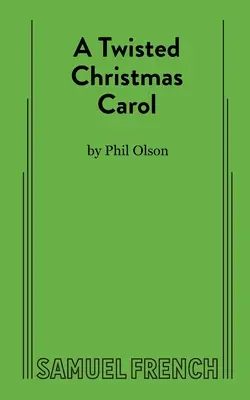 Un retorcido cuento de Navidad - A Twisted Christmas Carol