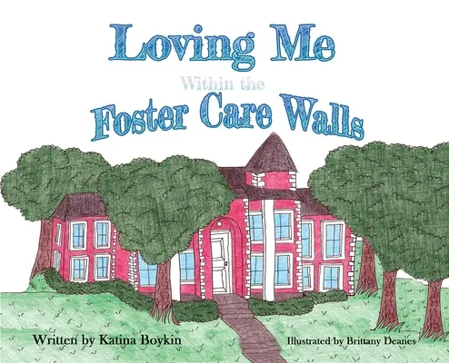 Amarme dentro de los muros del hogar de acogida - Loving Me Within the Foster Care Walls