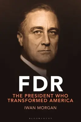 FDR: Transformar la Presidencia y renovar América - FDR: Transforming the Presidency and Renewing America