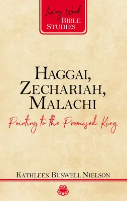 Hageo, Zacarías, Malaquías: Señalando al Rey Prometido - Haggai, Zechariah, Malachi: Pointing to the Promised King