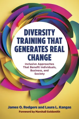 Formación en diversidad que genera un cambio real: Enfoques inclusivos que benefician a las personas, las empresas y la sociedad - Diversity Training That Generates Real Change: Inclusive Approaches That Benefit Individuals, Business, and Society