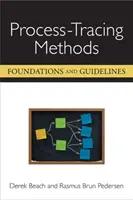 Métodos de seguimiento de procesos - Fundamentos y directrices - Process-Tracing Methods - Foundations and Guidelines