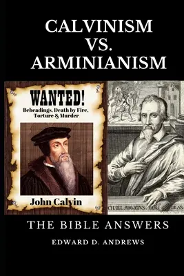 Calvinismo vs. Arminianismo: La Biblia responde - Calvinism vs. Arminianism: The Bible Answers