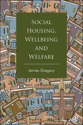 Vivienda social, bienestar y asistencia social - Social Housing, Wellbeing and Welfare