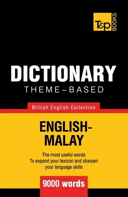 Diccionario temático inglés británico-malayo - 9000 palabras - Theme-based dictionary British English-Malay - 9000 words