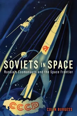 Soviets in Space: Los cosmonautas rusos y la frontera espacial - Soviets in Space: Russia's Cosmonauts and the Space Frontier