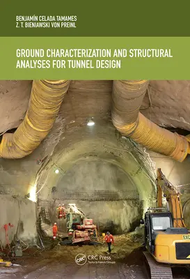 Caracterización del terreno y análisis estructurales para el diseño de túneles - Ground Characterization and Structural Analyses for Tunnel Design