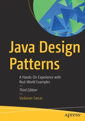 Java Design Patterns: Una Experiencia Práctica con Ejemplos del Mundo Real - Java Design Patterns: A Hands-On Experience with Real-World Examples