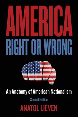 America Right or Wrong: Anatomía del nacionalismo estadounidense - America Right or Wrong: An Anatomy of American Nationalism