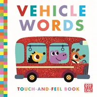Tocar y sentir: Palabras de vehículos - Libro de cartón - Touch-and-Feel: Vehicle Words - Board Book