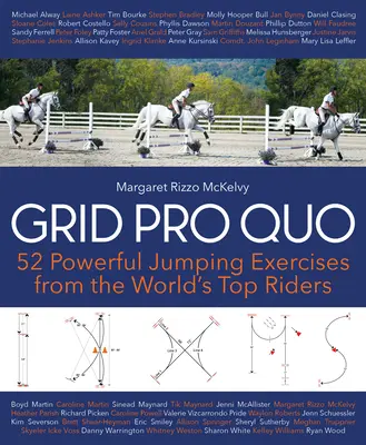 Grid Pro Quo: 52 potentes ejercicios gimnásticos de los mejores jinetes del mundo que puedes hacer en casa - Grid Pro Quo: 52 Powerful Gymnastic Exercises from the World's Top Riders That You Can Do at Home