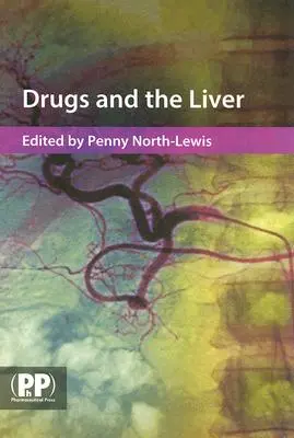 Los medicamentos y el hígado: Guía para el manejo de fármacos en la disfunción hepática - Drugs and the Liver: A Guide to Drug Handling in Liver Dysfunction