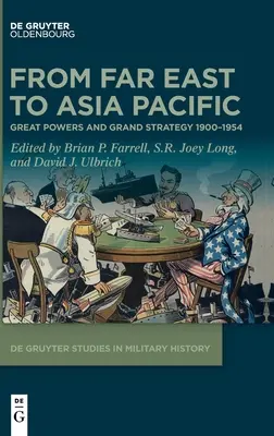 De Extremo Oriente a Asia-Pacífico: Grandes potencias y gran estrategia 1900-1954 - From Far East to Asia Pacific: Great Powers and Grand Strategy 1900-1954