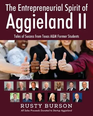 El espíritu emprendedor de Aggieland II: Historias de éxito de antiguos alumnos de Texas A&M - The Entrepreneurial Spirit of Aggieland II: Tales of Success from Texas A&M Former Students