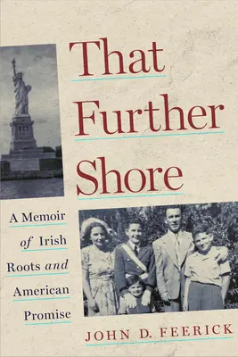 La otra orilla: Memorias de raíces irlandesas y promesas americanas - That Further Shore: A Memoir of Irish Roots and American Promise