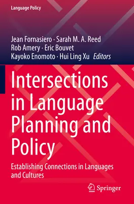 Intersecciones en la planificación y la política lingüísticas: Establecer conexiones entre lenguas y culturas - Intersections in Language Planning and Policy: Establishing Connections in Languages and Cultures