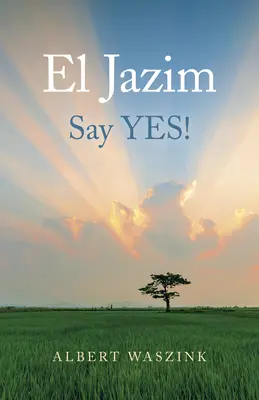 El Jazim: Di que sí - El Jazim: Say Yes!