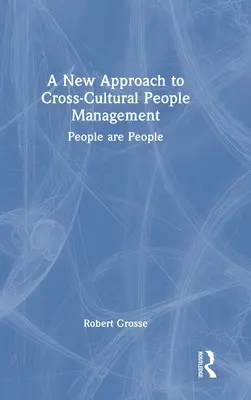 Un nuevo enfoque de la gestión intercultural de personas: Las personas son personas - A New Approach to Cross-Cultural People Management: People are People