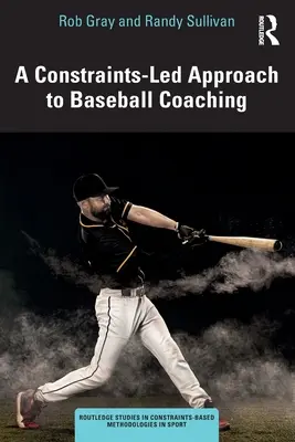 Un enfoque del entrenamiento de béisbol basado en las limitaciones - A Constraints-Led Approach to Baseball Coaching