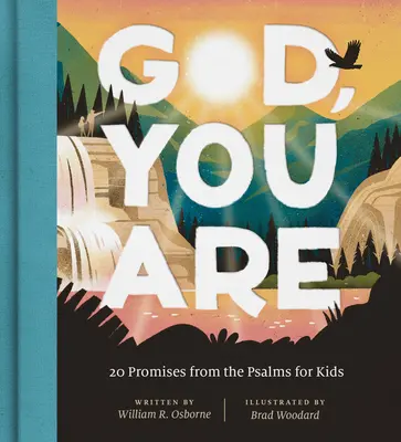 Dios, tú eres: 20 promesas de los Salmos para niños - God, You Are: 20 Promises from the Psalms for Kids