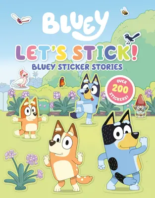 Vamos a pegarnos: Historias de pegatinas de Bluey - Let's Stick!: Bluey Sticker Stories