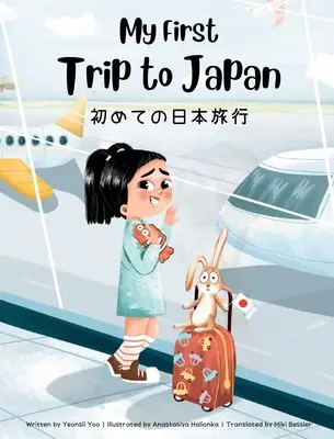 Mi primer viaje a Japón: Libro infantil bilingüe japonés-inglés - My First Trip to Japan: Bilingual Japanese-English Children's Book