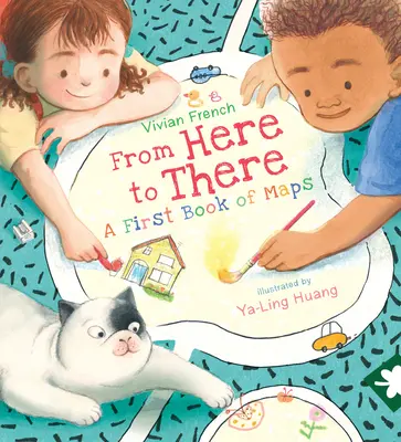 De aquí para allá: Un primer libro de mapas - From Here to There: A First Book of Maps