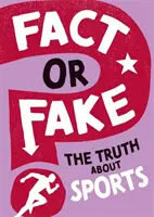 ¿Verdad o mentira? La verdad sobre los deportes - Fact or Fake?: The Truth About Sports