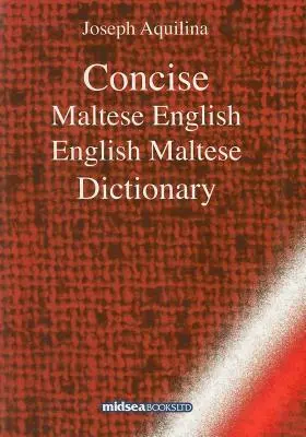 Diccionario conciso maltés-inglés-maltés - Concise Maltese-English-Maltese Dictionary