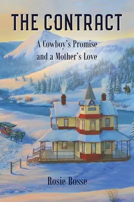 El contrato (Libro nº 8): La promesa de un vaquero y el amor de una madre - The Contract (Book #8): A Cowboy's Promise and a Mother's Love