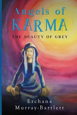 Ángeles del Karma - La belleza del gris - Angels of Karma - The Beauty of Grey